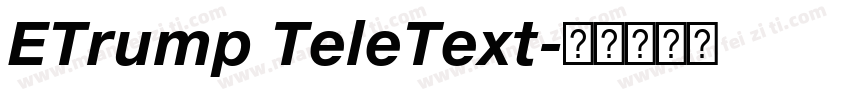 ETrump TeleText字体转换